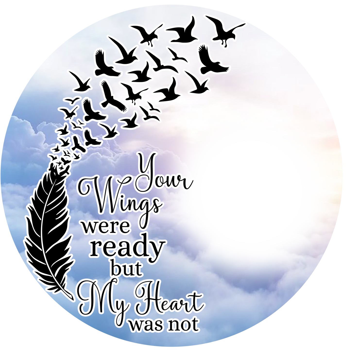 Your Wings Were ready sticker ..put your custom photo